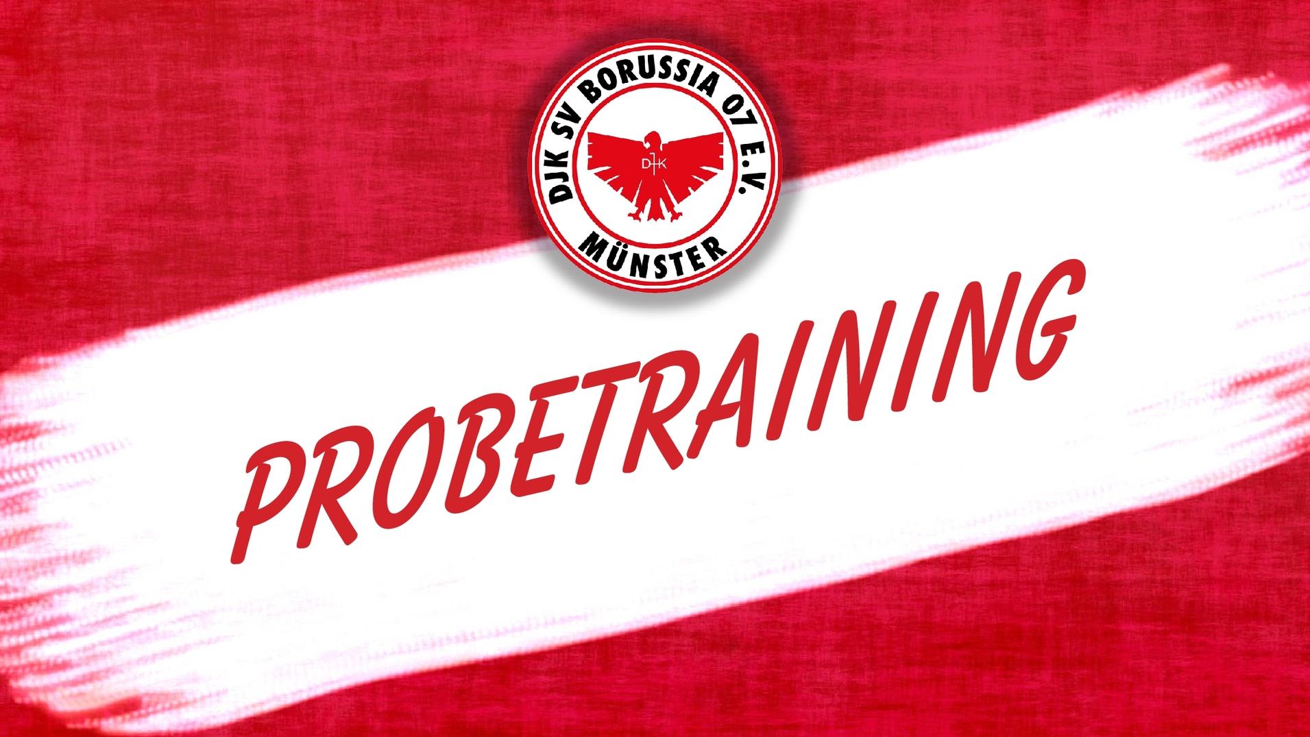 Text auf rotem Hintergrund mit dem Logo von DJK SV Borussia 07 E.V. M&uuml;nster und dem Wort &bdquo;PROBETRAINING&ldquo; in gro&szlig;en Buchstaben.